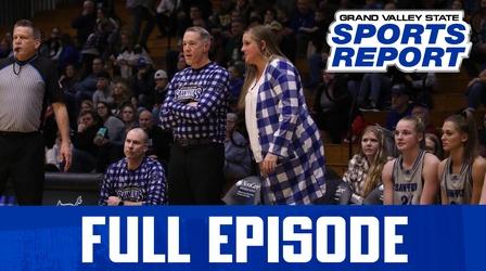 Video thumbnail: Grand Valley State Sports Report GVSSR - 02/13/23 - Full Episode