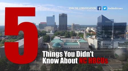 Video thumbnail: Black Issues Forum The 5 Things You Didn’t Know About NC HBCUs