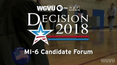 Video thumbnail: WGVU Presents Decision 2018 - U.S. House MI-6 Candidate Forum