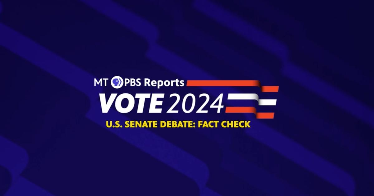 Montana PBS Reports: DEBATE NIGHT | U.S. Senate Debate: Fact Check | Season 2