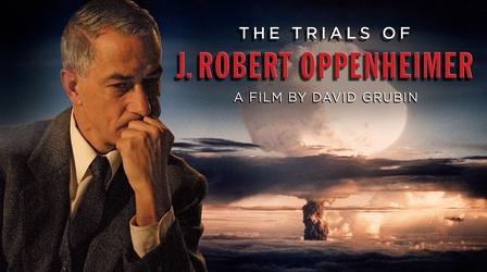 Video thumbnail: American Experience The Trials of J. Robert Oppenheimer
