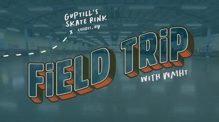 Video thumbnail: Field Trip Guptill's Roller Skating Arena