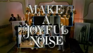 Make a Joyful Noise (1985)