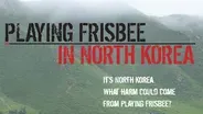 Playing Frisbee in North Korea