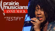 Annie Mack "Testify"
