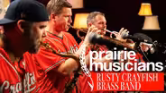 Prairie Musicians: Rusty Crayfish Brass Band