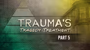 Trauma's Tragedy and Treatment: Start upstream