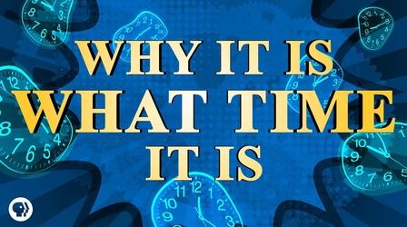 Video thumbnail: Be Smart Why It Is What Time It Is (The History of Time)