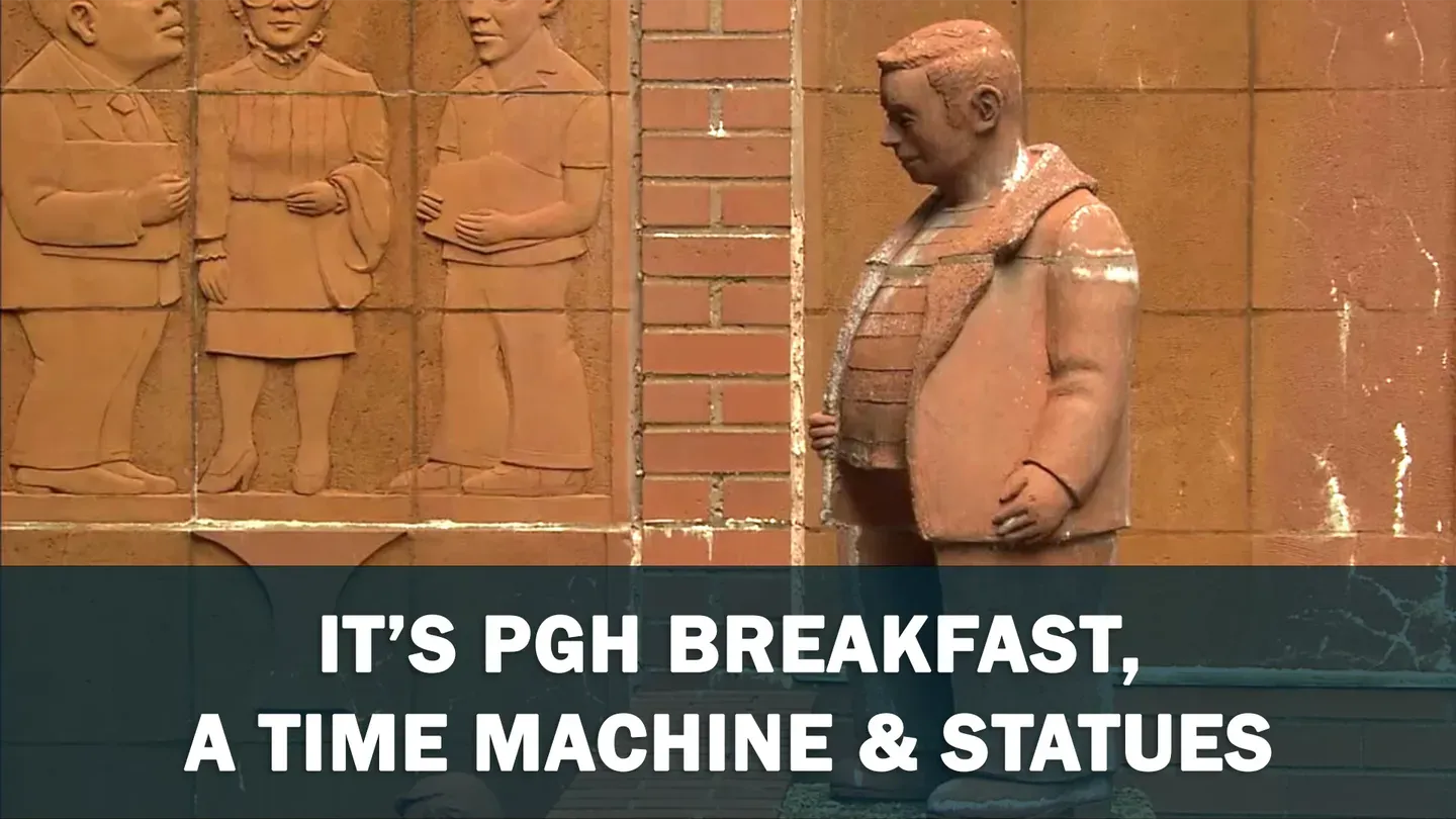 IT'S PGH Breakfast, A Time Machine & Statues