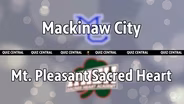 Mackinaw City vs. Mt. Pleasant Sacred Heart