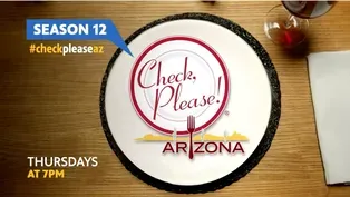 'Check, Please! Arizona' Season 12 airs Thursdays