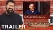 S01 E02: Dan Archdale | Big Horse Vineyards |Trailer