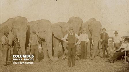 Video thumbnail: Columbus Neighborhoods The Circus Comes to Town Preview