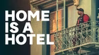 Home is a Hotel: Extended Cut