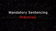 The practice of Mandatory Sentencing