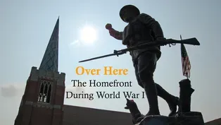 Over Here: The Homefront During World War I