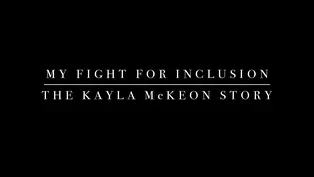 My Fight for Inclusion: The Kayla McKeon Story