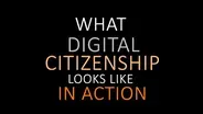 What Digital Citizenship Looks Like In Action