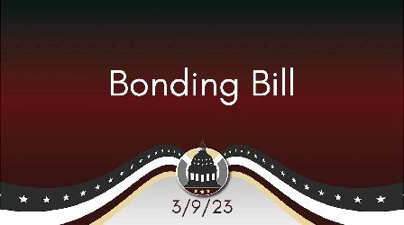 Video thumbnail: Your Legislators Bonding bill 3/9/23