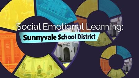 Video thumbnail: Inside California Education Social Emotional Learning: Sunnyvale School District