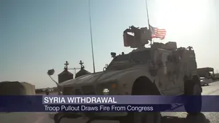 Trump’s Syria Withdrawal Draws Fire From All Sides
