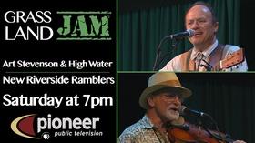 Video thumbnail: Grassland Jam S4 Ep 8: Art Stevenson & High Water / New Riverside Ramblers