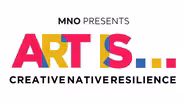 ART IS... CreativeNativeResilience
