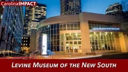 Levine Museum of the New South | Carolina Impact