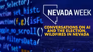 Conversations on AI and the election, Wildfires in Nevada