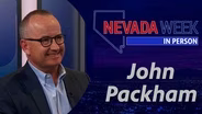 Nevada Week In Person | 	John Packham, PhD