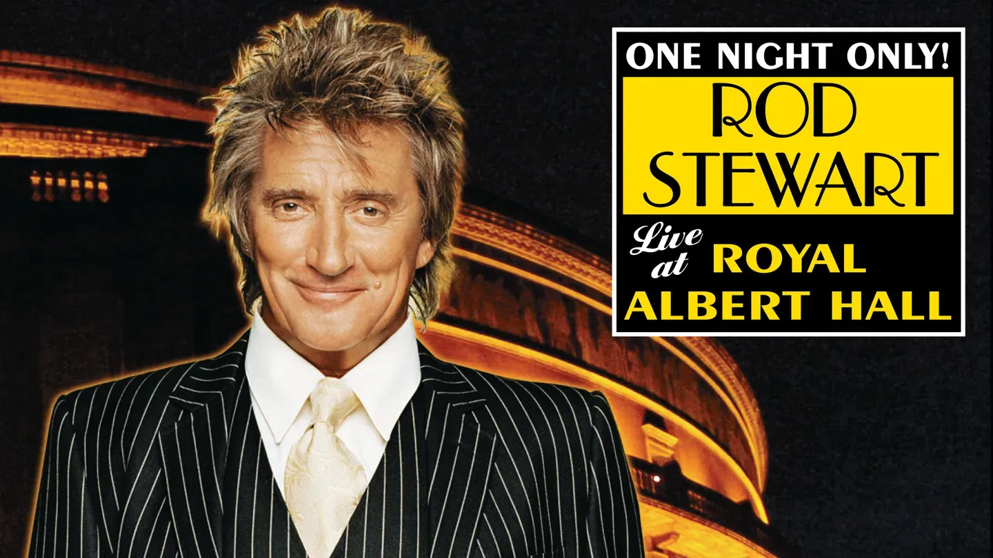 Rod Steward - Live at Royal Albert Hall