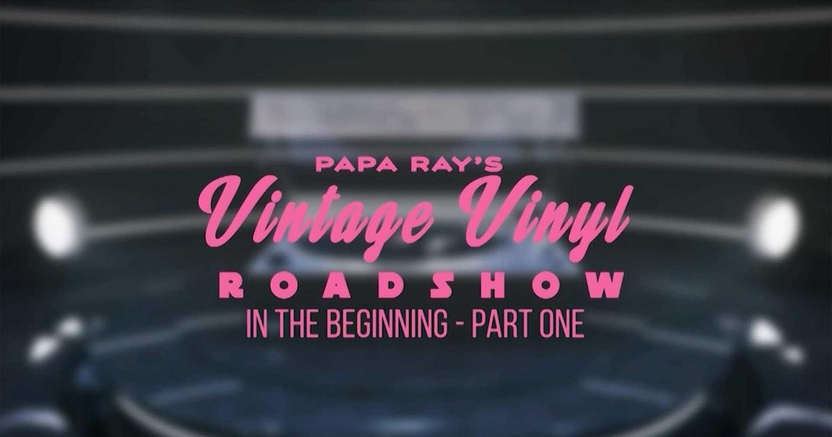 Papa Ray’s Vintage Vinyl Roadshow | In The Beginning, Part 1 | Episode 1