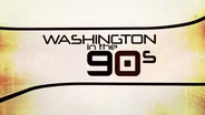 Preview: Washington in the '90s