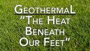 Geothermal: The Heat Beneath Our Feet