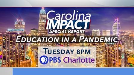 Video thumbnail: Carolina Impact Carolina Impact: Education in a Pandemic Preview