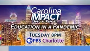 Carolina Impact: Education in a Pandemic Preview