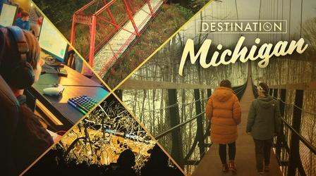 Video thumbnail: Destination Michigan Season 14, Episode 2
