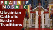 Ukrainian Catholic Easter Traditions