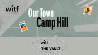 Our Town: Camp Hill