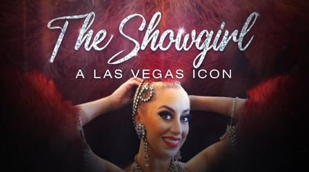 Video thumbnail: Vegas PBS Documentaries The Showgirl: A Las Vegas Icon