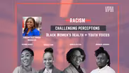 Black Women’s Health + Youth Voices