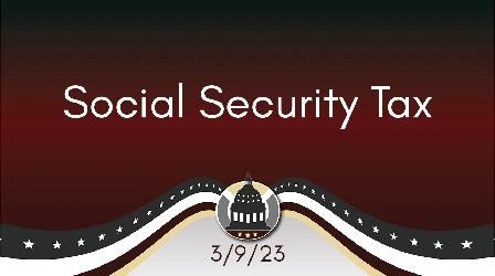 Video thumbnail: Your Legislators Social Security tax 3/9/23