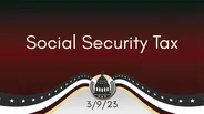Social Security tax 3/9/23