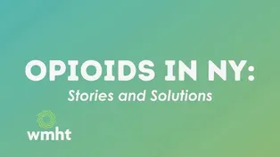 Opioids in NY: Stories & Solutions