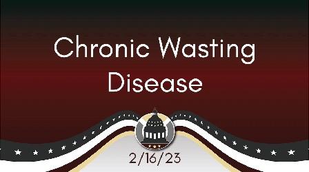Video thumbnail: Your Legislators Chronic Wasting Disease 2/16/23