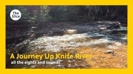 Video thumbnail: The Slice Hiking up Knife River