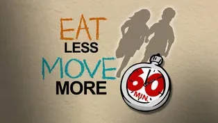 Eat Less, Move More