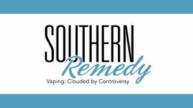 Video thumbnail: Southern Remedy Vaping: Clouded by Controversy