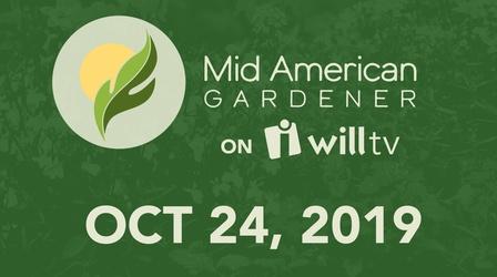 Video thumbnail: Mid-American Gardener October 24, 2019 - Mid-American Gardener