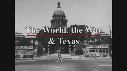 Video thumbnail: KLRU Specials The World, The War and Texas